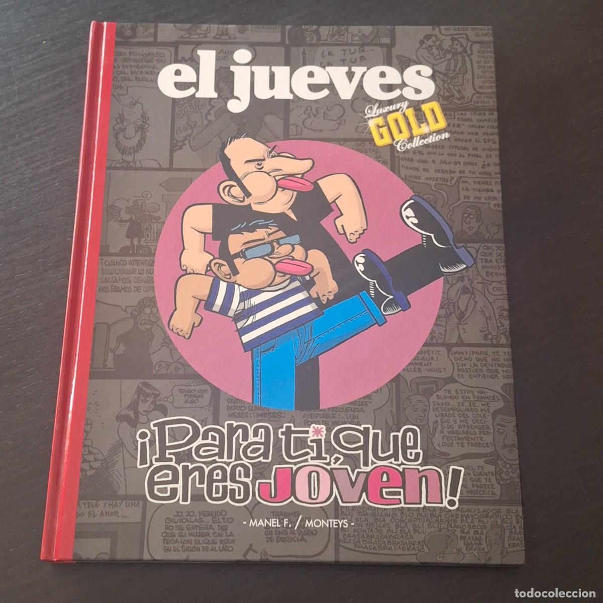 C&oacute;mics: PARA TI QUE ERES JOVEN - MANEL F. / MONTEYS - EL JUEVES LUXURY GOLD COLLECTION