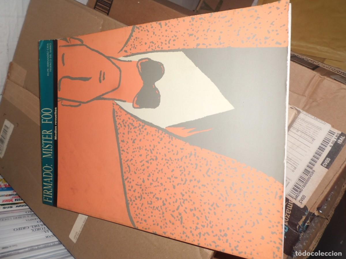 C&oacute;mics: FIRMADO MISTER FOO FELIPE HERNANDEZ CAVA FEDERICO DEL BARRIO MEDIOS REVUELTOS