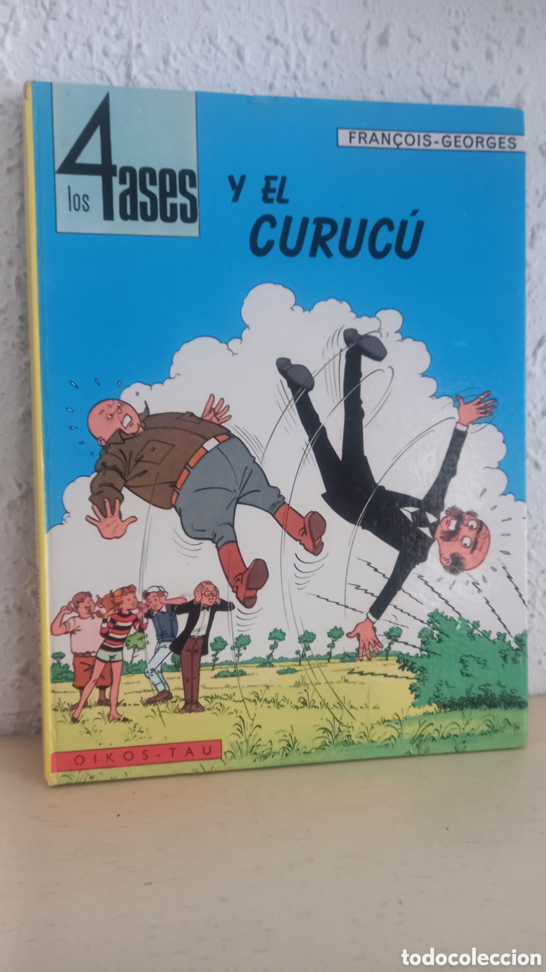 C&oacute;mics: LOS 4 ASES Y EL CURUC&Uacute;. Fran&ccedil;ois-Georges. OIKOS-TAU. 1&ordf; edici&oacute;n 1969