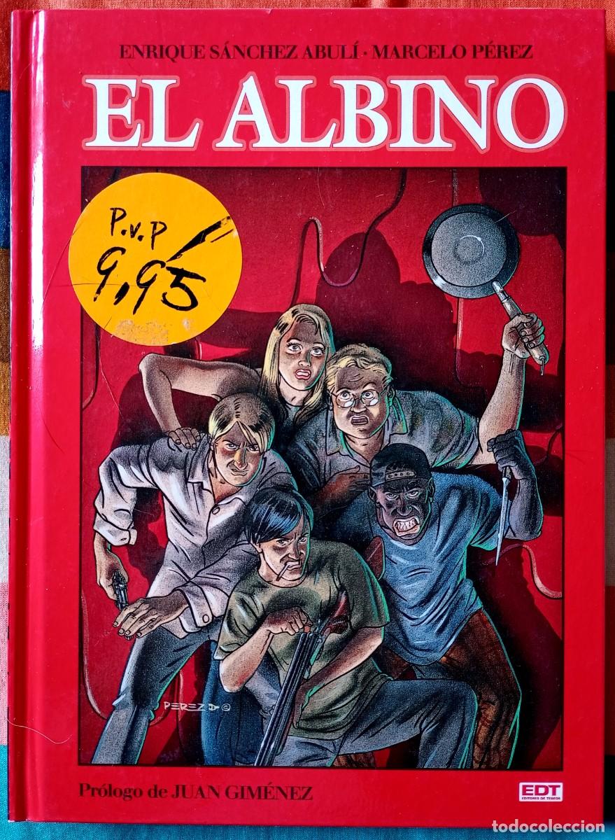 C&oacute;mics: S&aacute;nchez Abul&iacute; - Marcelo P&eacute;rez . El Albino