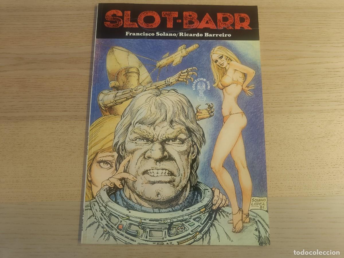 C&oacute;mics: Slot-Barr II. Barreiro- Solano Lopez. Extra Tumi. 1981 Con la firma de Francisco Solano L&oacute;pez