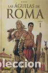 C&oacute;mics: Las &aacute;guilas de Roma I. - Marini, Enrico.