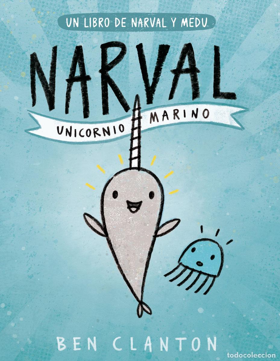 C&oacute;mics: Narval. Unicornio Marino. - Clanton, Ben.
