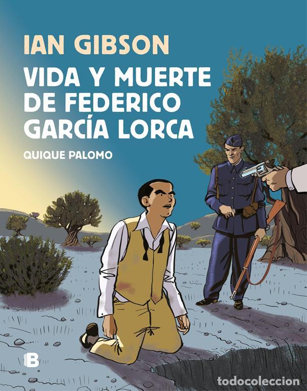 C&oacute;mics: Vida y muerte de Federico Garc&iacute;a Lorca. - Gibson, Ian.