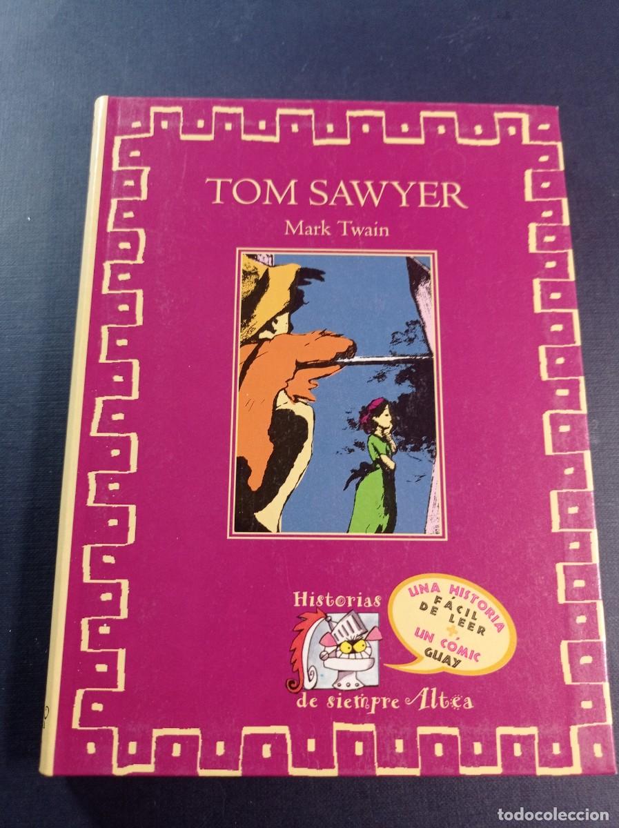 C&oacute;mics: TOM SAWYER. MARK TWAIN. ILUSTRAN ALONSO Y DAGNINO. HISTORIAS DE SIEMPRE N&ordm; 2. ALTEA, 1996 +++