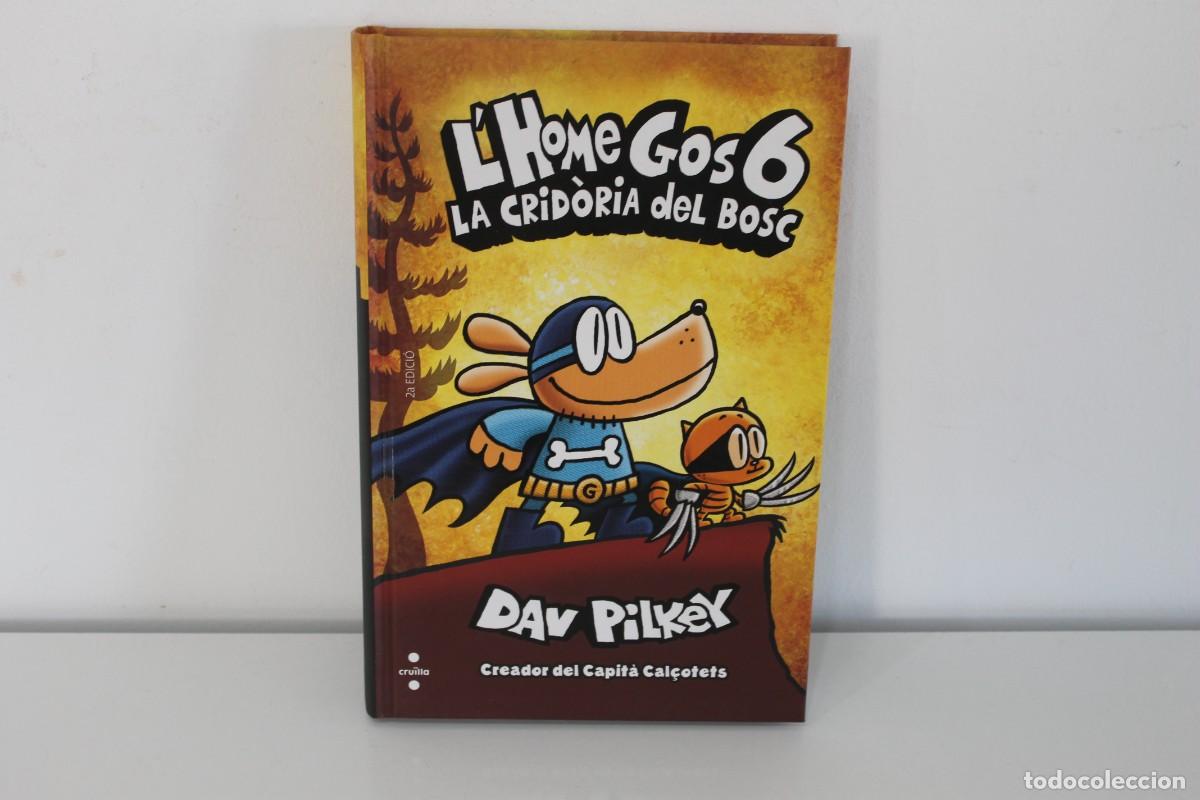 C&oacute;mics: L'HOME GOS 6 LA CRID&Ograve;RIA DEL BOSC DAV PILKEY
