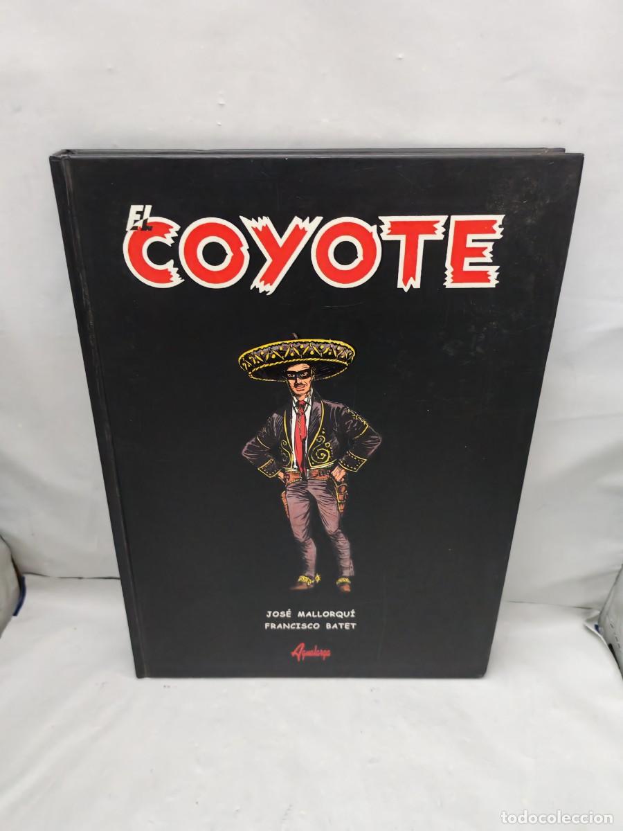 C&oacute;mics: EL COYOTE, Tomo 1 (SOLO TOMO 1, Aqualarga 2000, Primera edici&oacute;n, tapa dura)