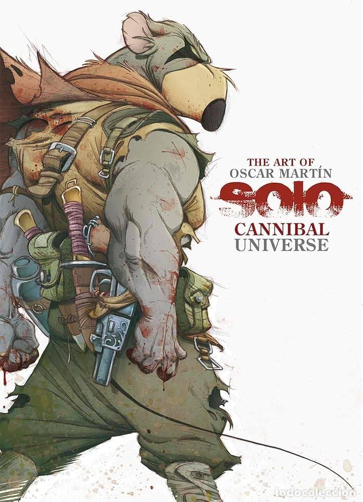 C&oacute;mics: THE ART OF &Oacute;SCAR MART&Iacute;N. SOLO, CANNIBAL UNIVERSE. OMINIKY