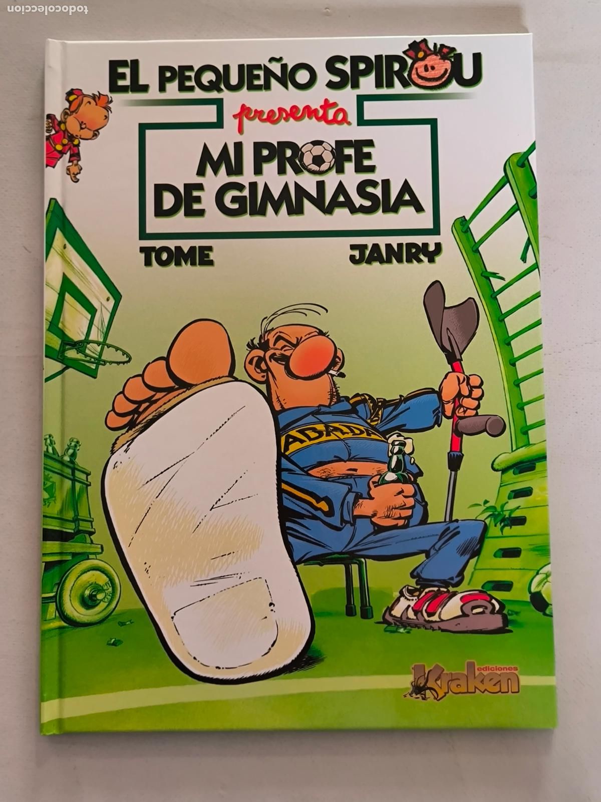 C&oacute;mics: MI PROFE DE GIMNASIA - EL PEQUE&Ntilde;O SPIROU PRESENTA - TOME & JANRY - KRAKEN - TAPA DURA (J2*)