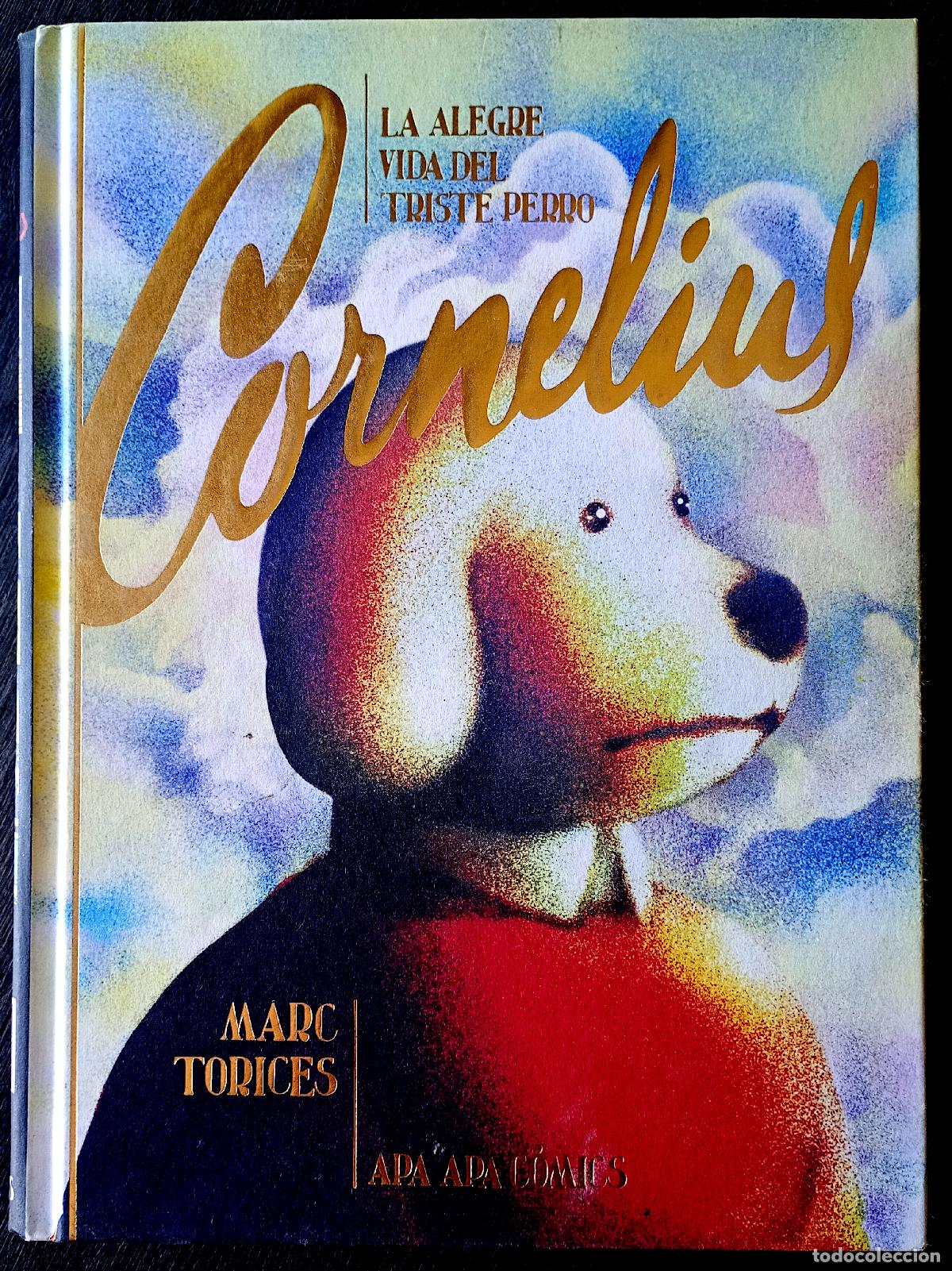 C&oacute;mics: Marc Torices . La alegre vida del triste perro Cornelius