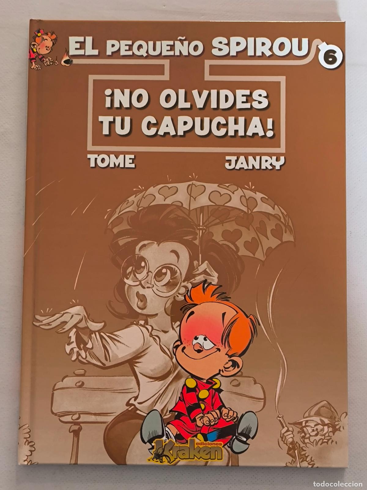 C&oacute;mics: EL PEQUE&Ntilde;O SPIROU N&ordm; 6 - &iexcl;NO OLVIDES TU CAPUCHA! - TOME & JANRY - KRAKEN - TAPA DURA - NUEVO (N2*w)