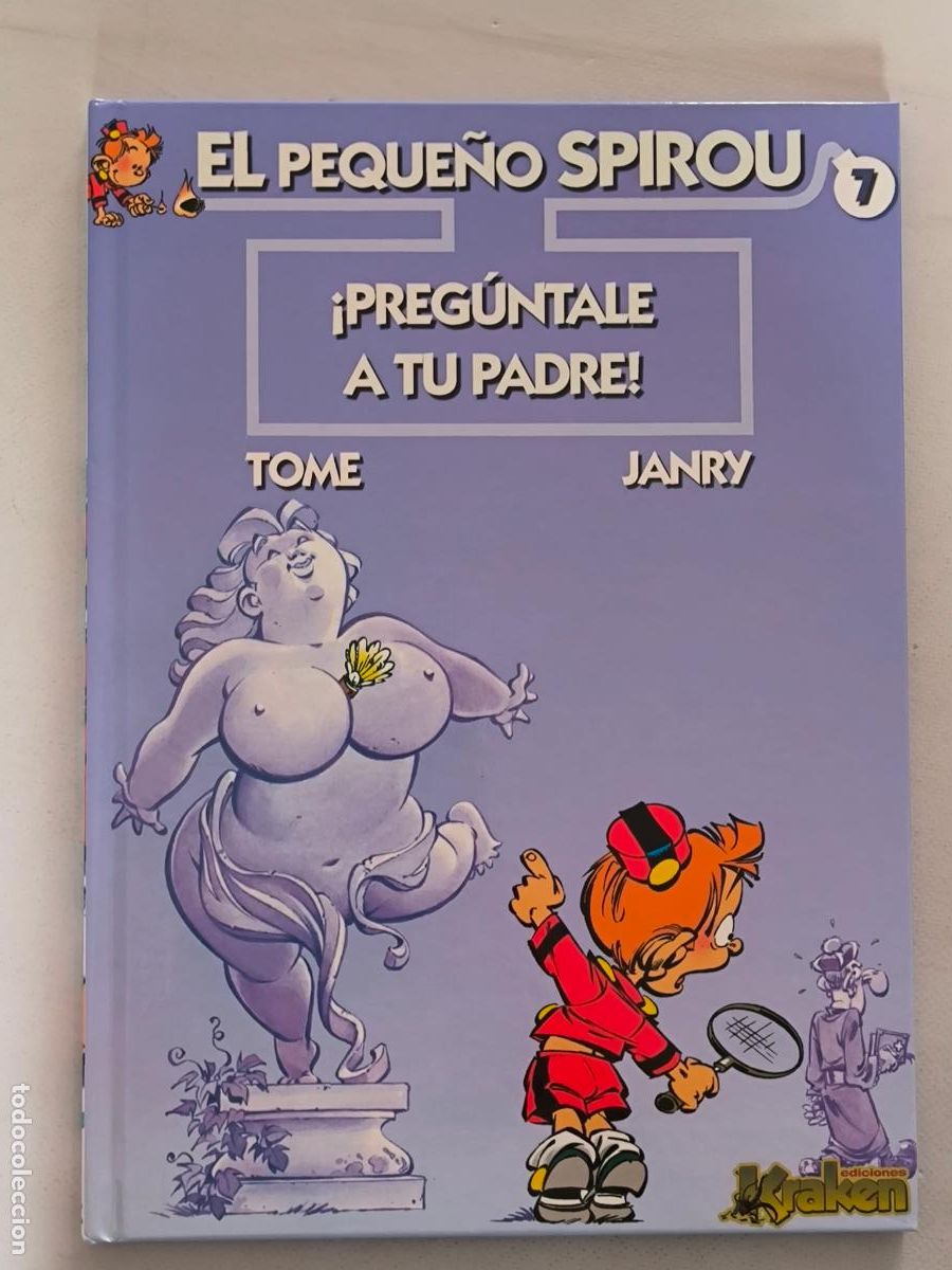 C&oacute;mics: EL PEQUE&Ntilde;O SPIROU N&ordm; 7 - &iexcl;PREGUNTALE A TU PADRE! - TOME & JANRY - KRAKEN - TAPA DURA (AK*w)