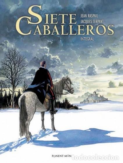 C&oacute;mics: SIETE CABALLEROS (JEAN RASPAIL / JACQUES TERPANT) PONENT MON - CARTONE - ESTADO EXCELENTE - OFM15