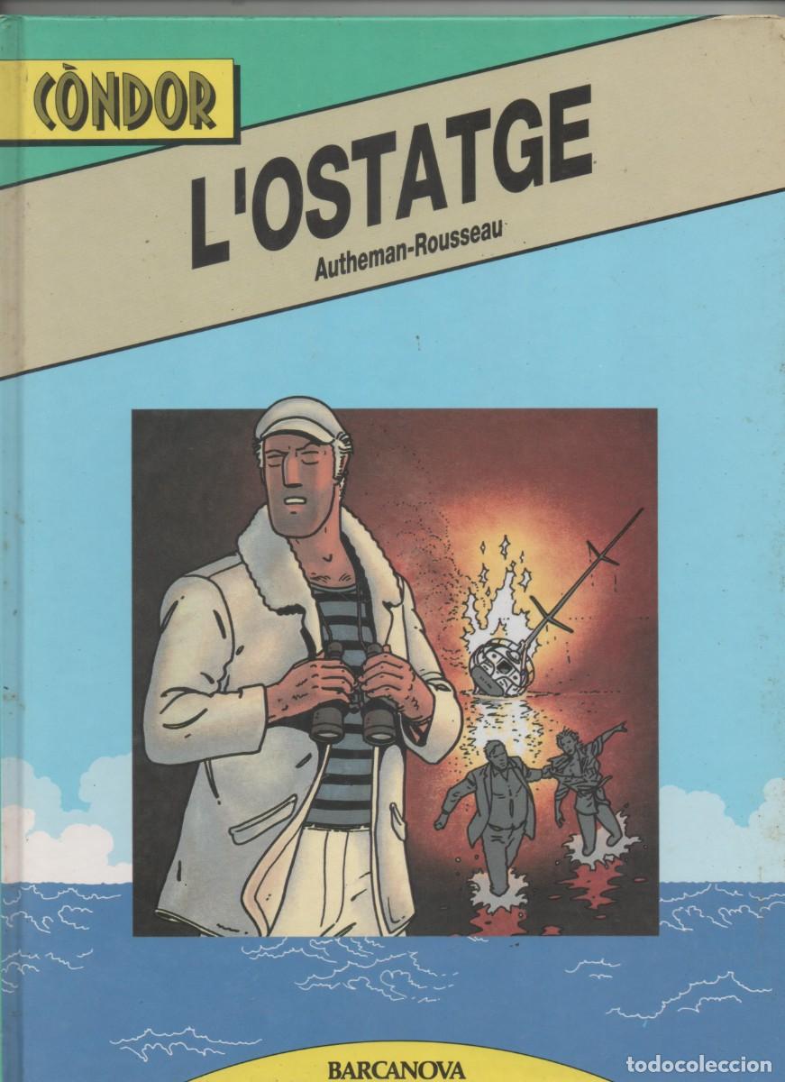 C&oacute;mics: CONDOR N&ordm; 1 . L&acute;OSTATGE . AUTHEMAN / ROUSSEAU . BARCANOVA - MP