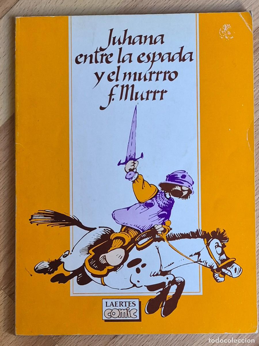 C&oacute;mics: F. MURRR - JUHANA ENTRE LA ESPADA Y EL MURRRO - LAERTES COMIC 1982 -