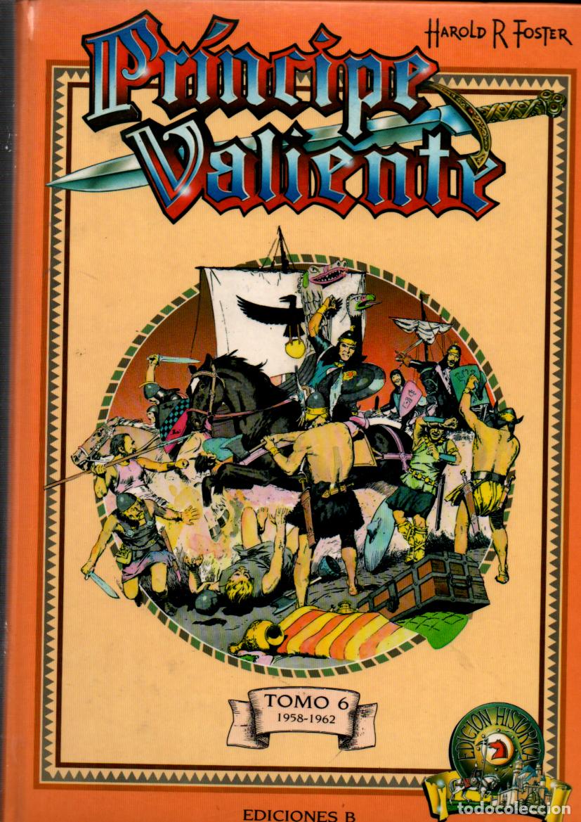 C&oacute;mics: PRINCIPE VALIENTE. HAROLD R FOSTER. TOMO 6 (1958-1962). EDICION HISTORICA. EDICIONES B