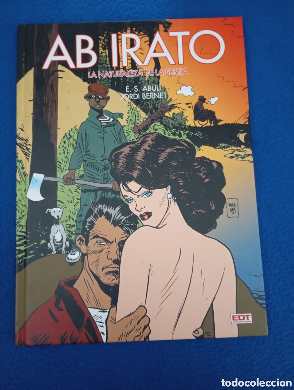 C&oacute;mics: AB IRATO. LA NATURALEZA DE LA BESTIA - ABUL&Iacute; / BERNET