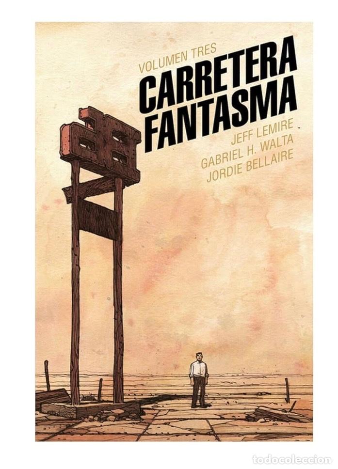 C&oacute;mics: CARRETERA FANTASMA. Tomo 3. Jeff Lemire