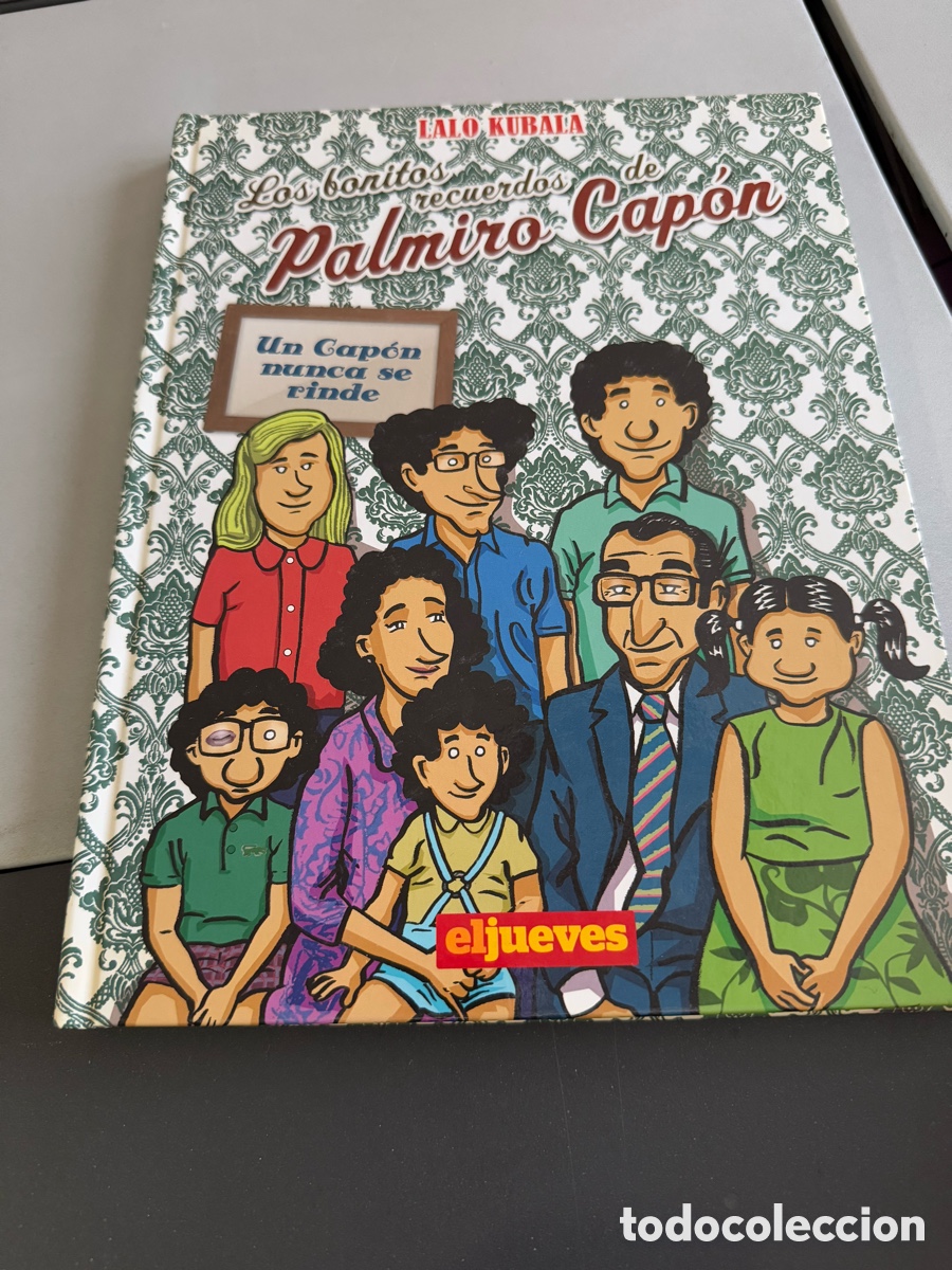 C&oacute;mics: Los Bonitos Recuerdos de PALMIRO CAP&Oacute;N. LALO KUBALA. EL JUEVES. TAPA DURA