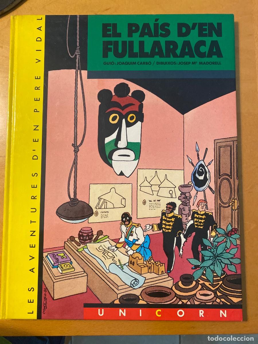 C&oacute;mics: LES AVENTURES D&acute;EN PERE VIDAL EL PAIS D'EN FULLARACA JOAQUIM CARBO JOSEP M MADORELL