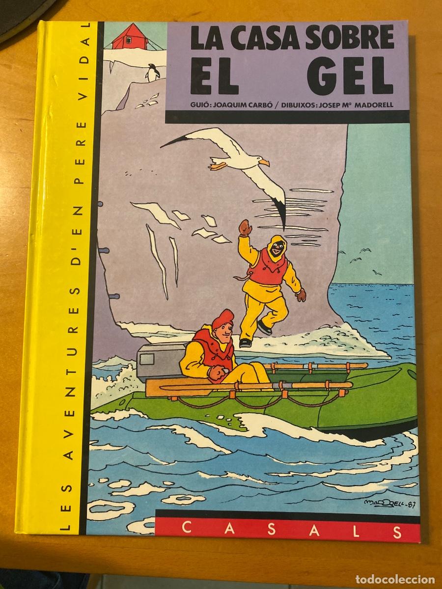 C&oacute;mics: LES AVENTURES D&acute;EN PERE VIDAL LA CASA SOBRE EL GEL JOAQUIM CARBO JOSEP M MADORELL