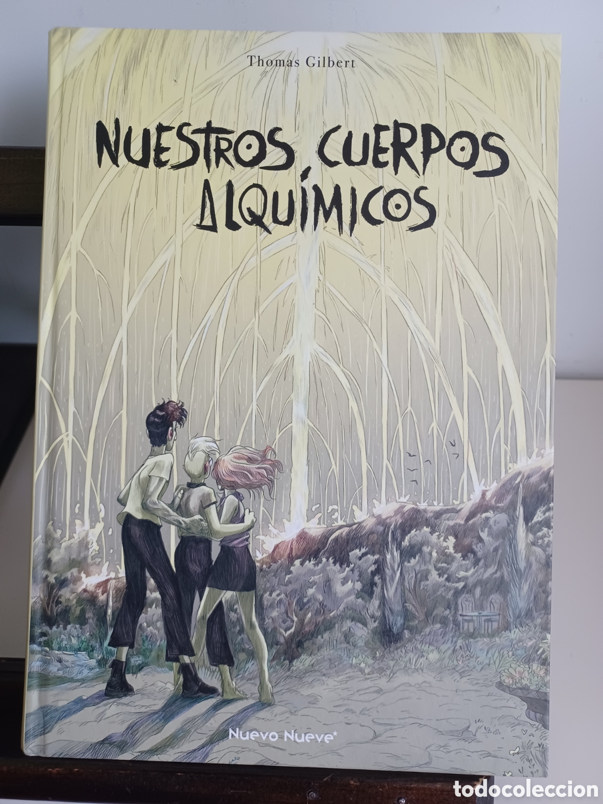 C&oacute;mics: Nuestros cuerpos alqu&iacute;micos/ Thomas Gilbert/ Nuevo Nueve/ NUEVO A ESTRENAR
