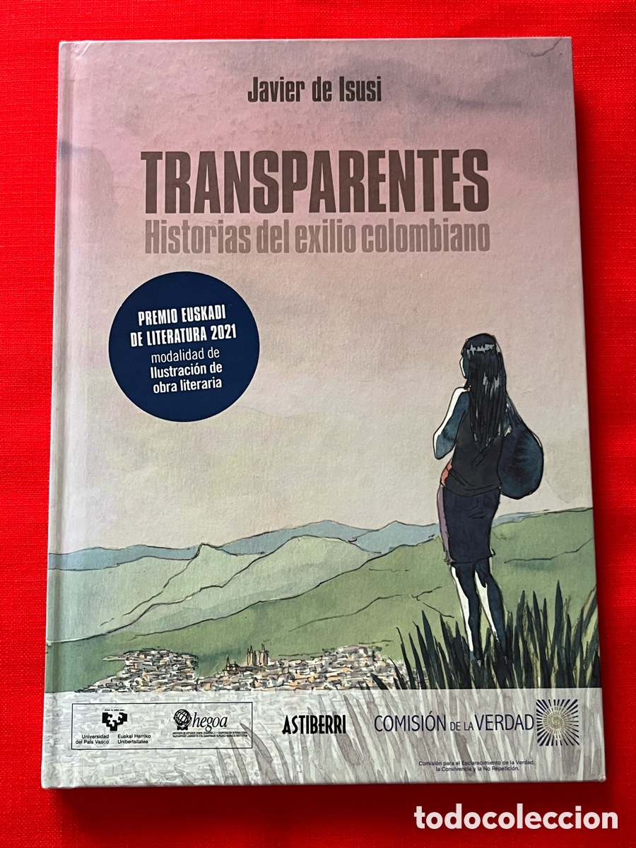 C&oacute;mics: C&oacute;mic Transparentes - Historias del exilio colombiano - Javier de Isusi