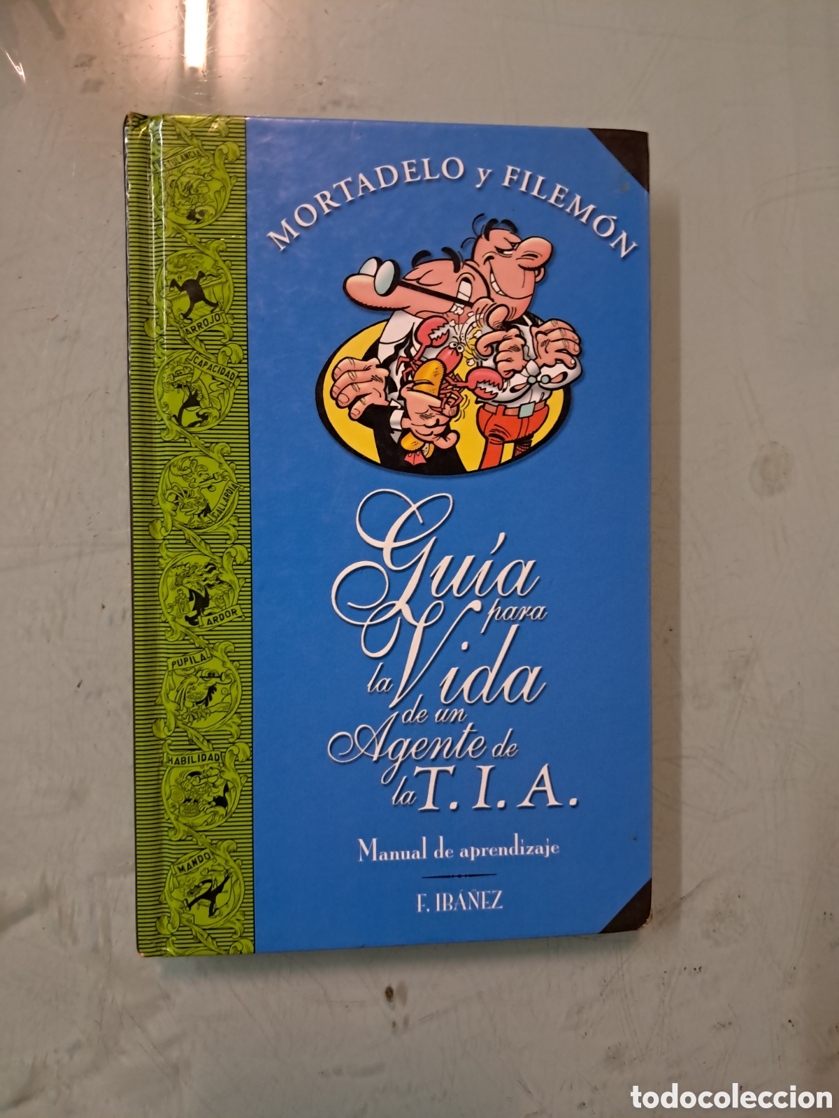 C&oacute;mics: Mortadelo y Filemon Gu&iacute;a agente TIA, Editorial B