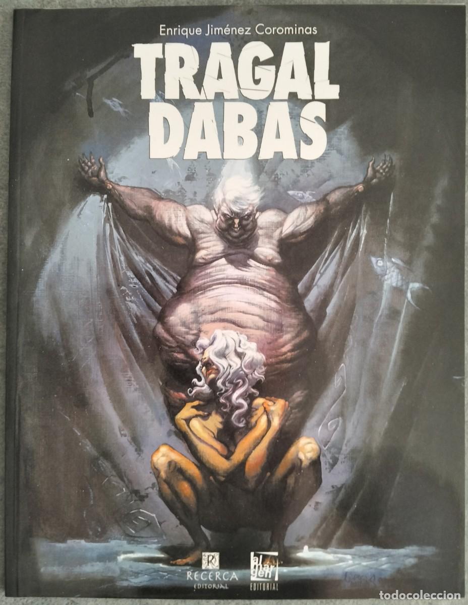 C&oacute;mics: TRAGAL DABAS de Enrique Jim&eacute;nez Corominas. RECERCA EDITORIAL