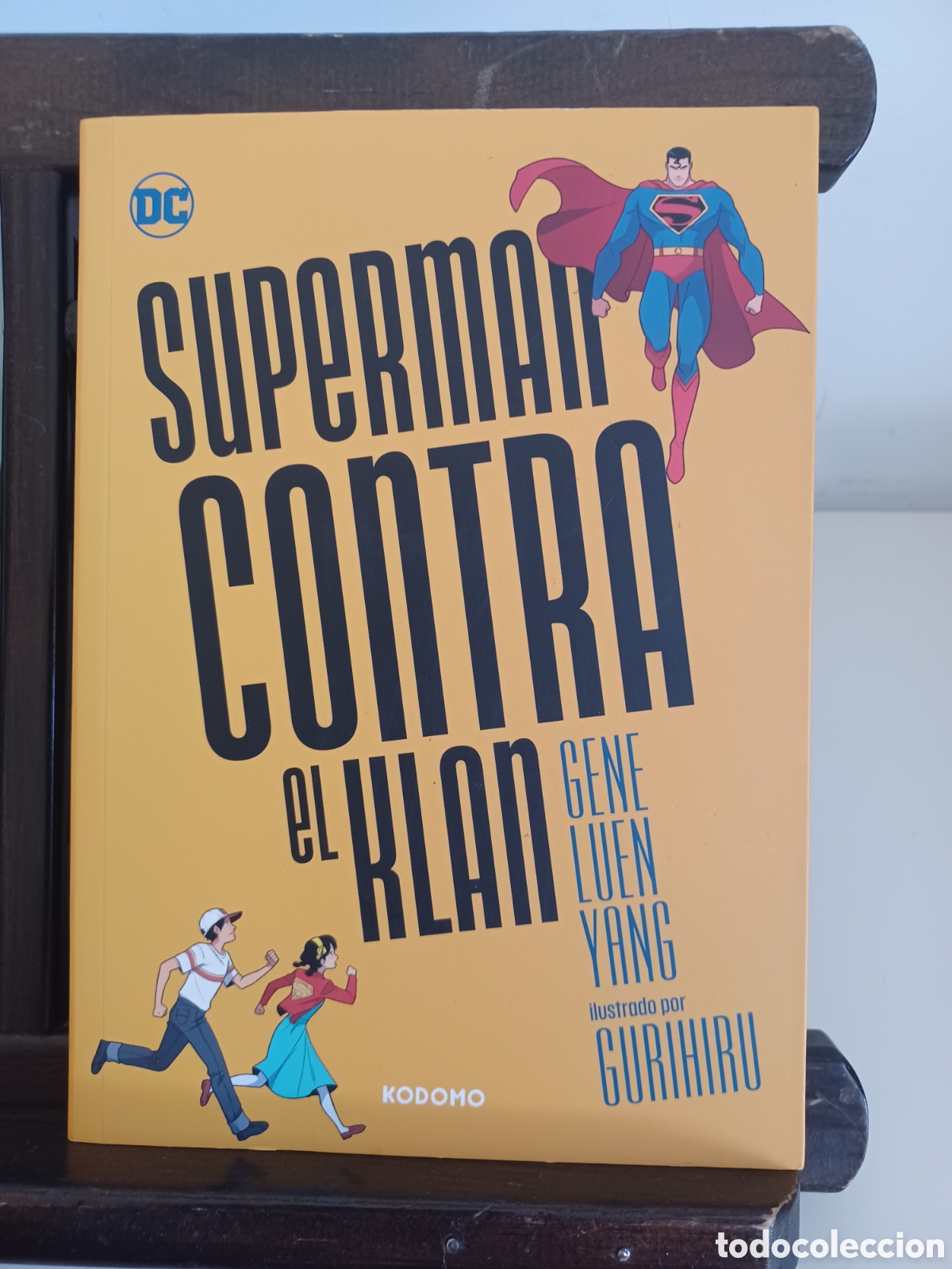 C&oacute;mics: Superman contra el Klan/ Yang & Gurihiru/ DC ECC/ NUEVO A ESTRENAR