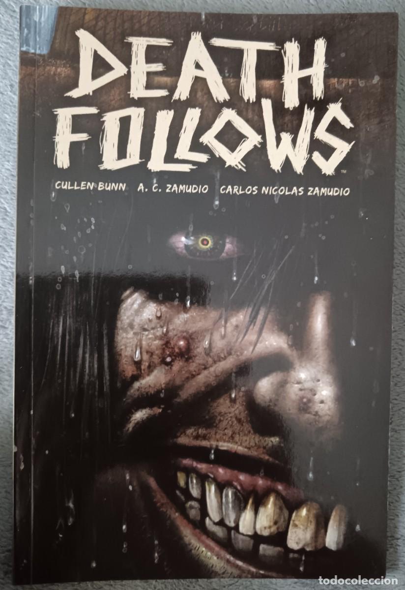 C&oacute;mics: Death Follows. Cullen Bunn, A. C. Zamudio, Carlos Nicol&aacute;s Zamudio