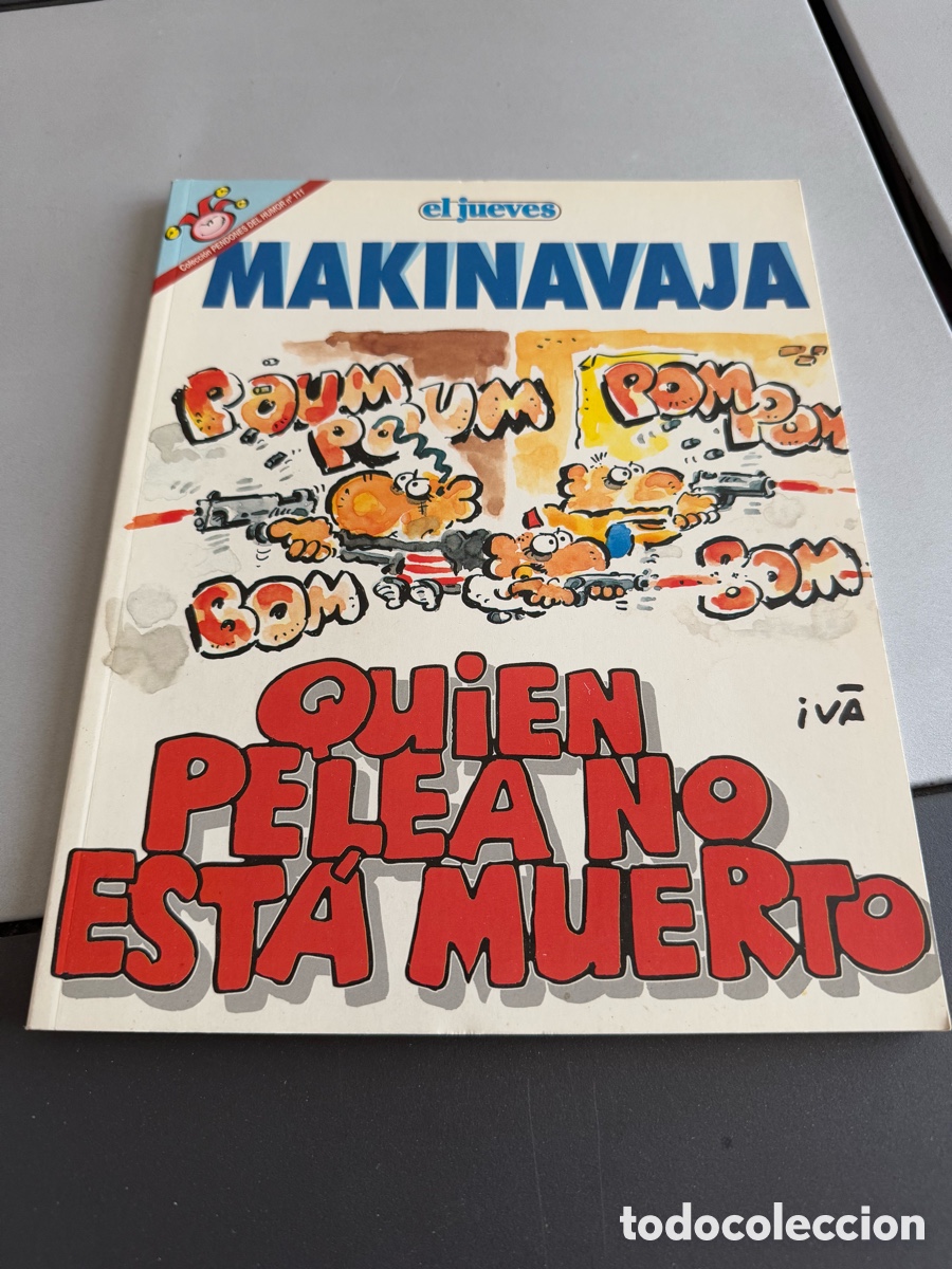 C&oacute;mics: MAKINAVAJA. QUIEN PELEA NO EST&Aacute; MUERTO