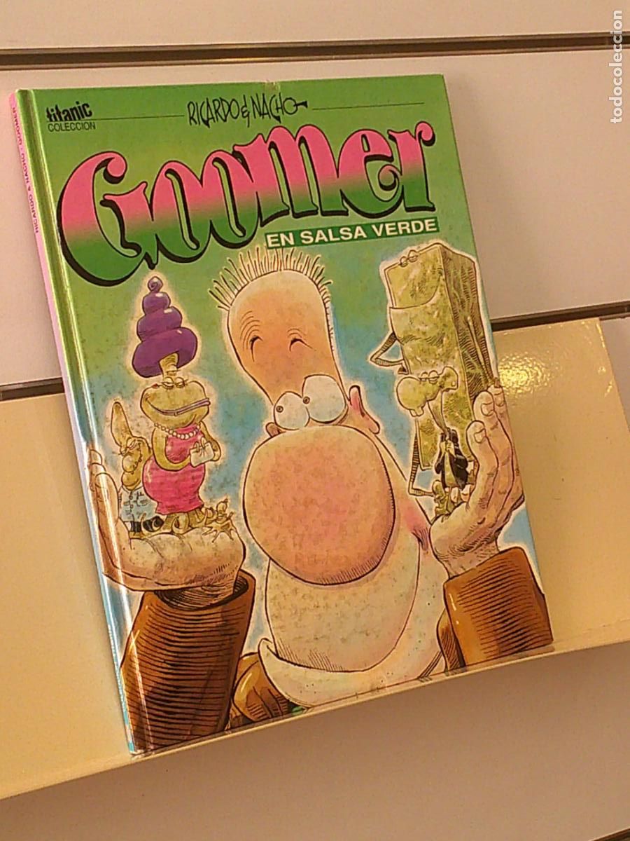 C&oacute;mics: GOOMER EN SALSA VERDE COLECCION TITANIC N&ordm; 10 RICARDO Y NACHO TOMO TAPA DURA - EDICIONES EL JUEVES