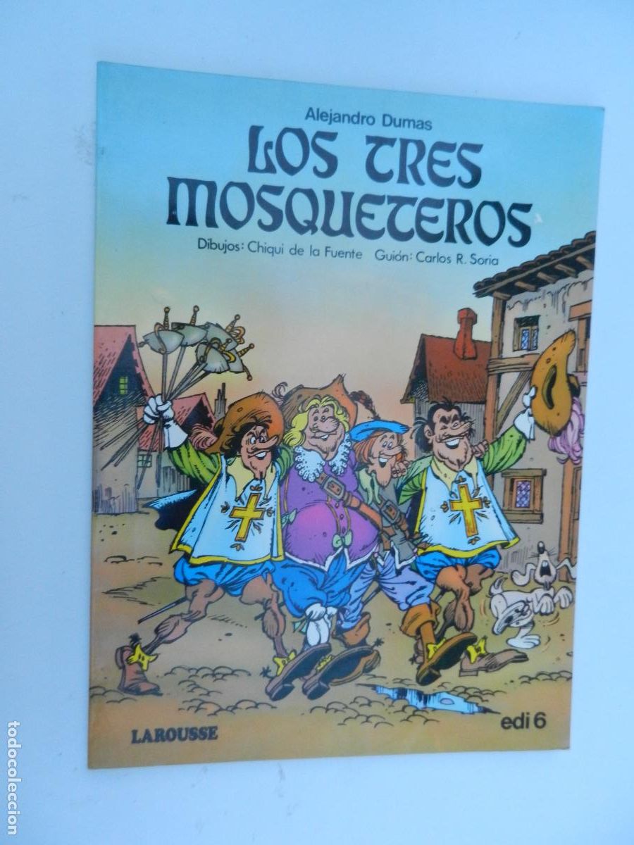 C&oacute;mics: LOS TRES MOSQUETEROS - ALEJANDRO DUMAS COMIC LAROUSSE - EDI 6 -DIBUJOS: CHIQUI DE LA FUENTE-1982