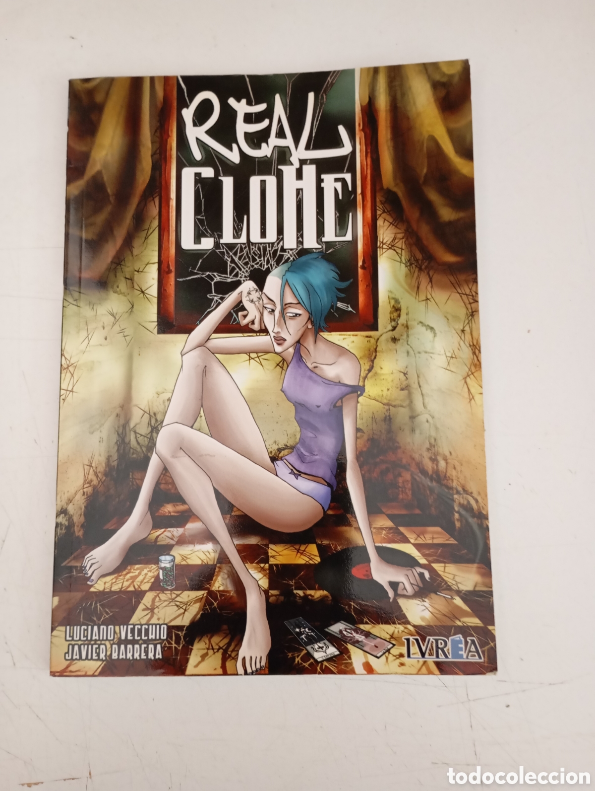 C&oacute;mics: REAL CLOHE - LUCIANO VECCHIO / JAVIER BARRERA - IVR&Eacute;A, 2006