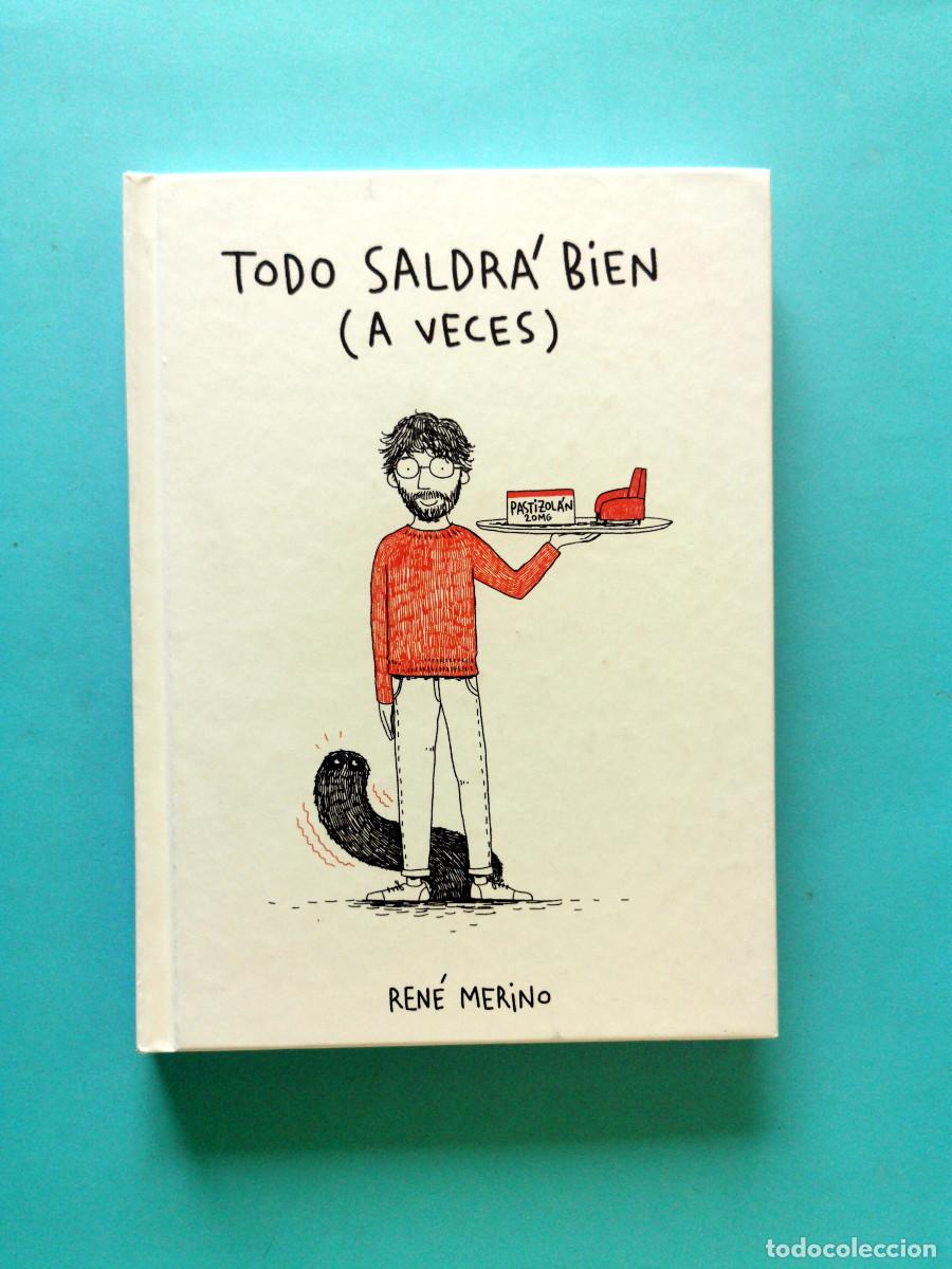 C&oacute;mics: Todo saldr&aacute; bien (a veces). Ren&eacute; Merino