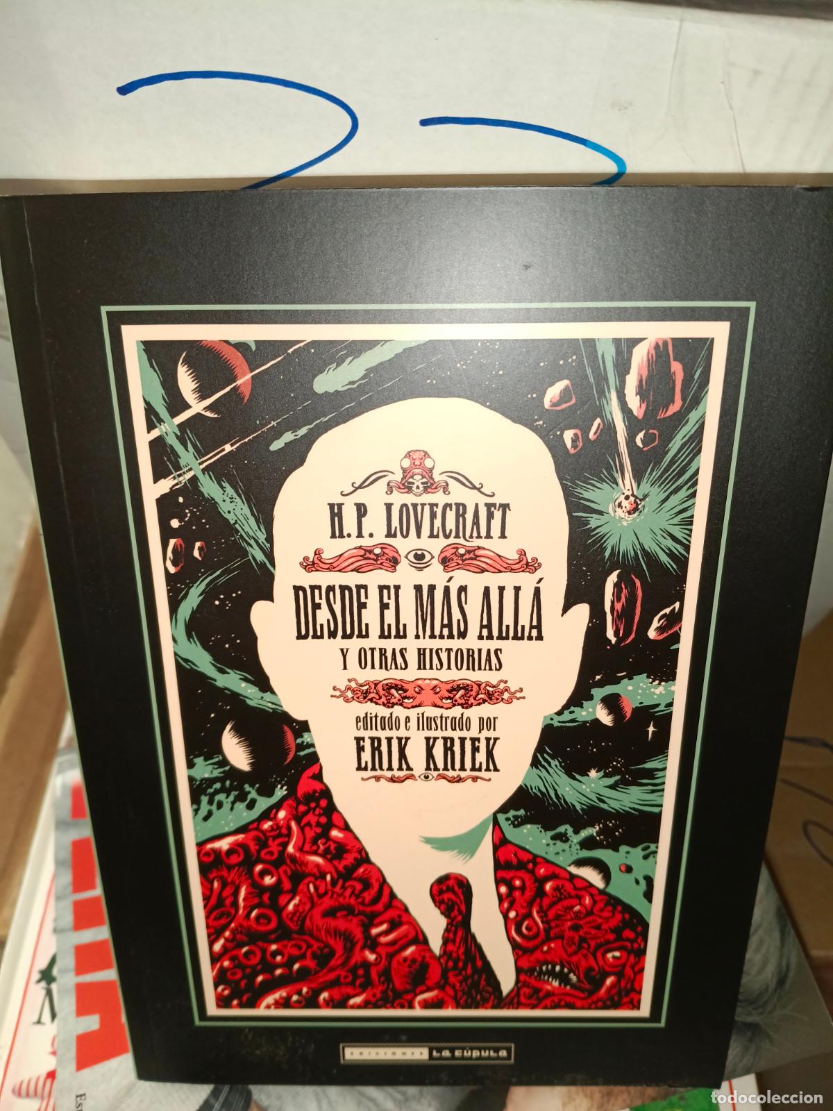 C&oacute;mics: H.P. LOVECRAFT. DESDE EL MAS ALLA Y OTRAS HISTORIAS. EDITADO E ILUSTRADO POR ERIK KRIEK. LA CUPULA