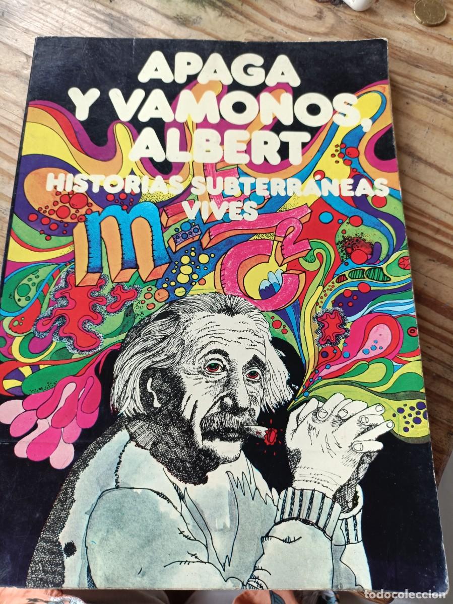C&oacute;mics: APAGA Y VAMONOS ALBERT, HISTORIAS SUBTERRANEAS. VIVES.