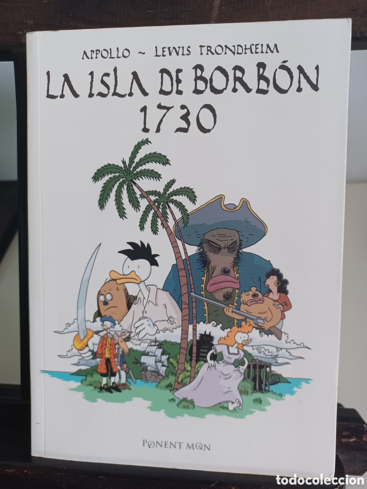 C&oacute;mics: La isla de Borb&oacute;n 1730/ Ponent Mon/ Appollo & Lewis Trondheim