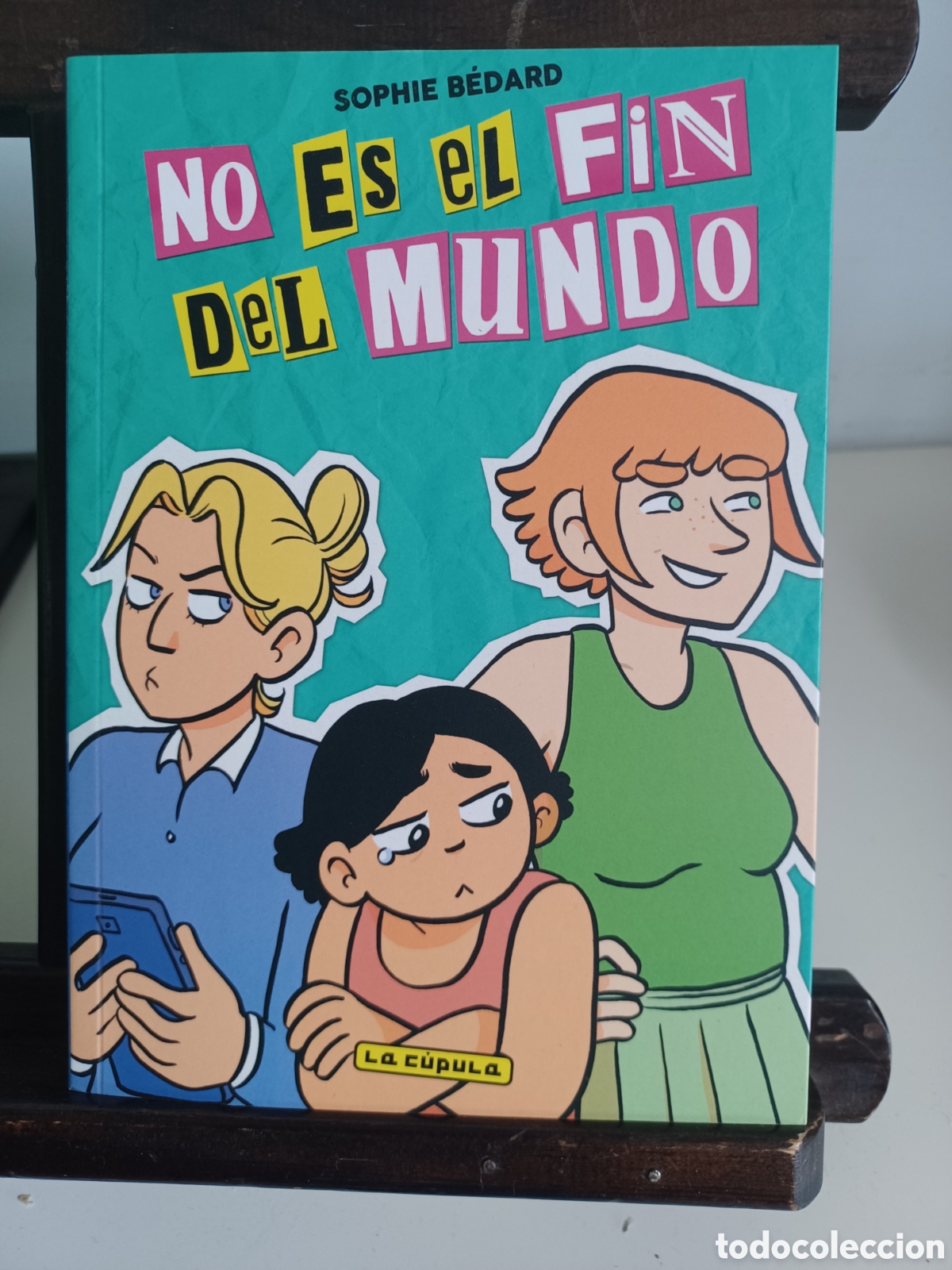 C&oacute;mics: No es el fin del mundo/ Sophie B&eacute;dard/ La C&uacute;pula/ NUEVO A ESTRENAR