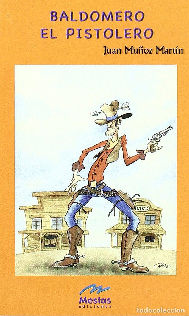 C&oacute;mics: Baldomero el pistolero: 1 (Colecci&oacute;n &rdquo;Juan Mu&ntilde;oz&rdquo;)