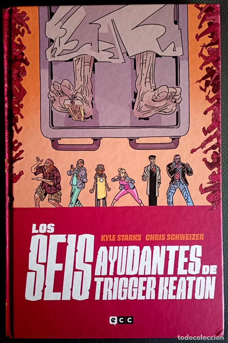 C&oacute;mics: Kyle Starks - Chris Schweizer . Los seis ayudantes de Trigger Keaton