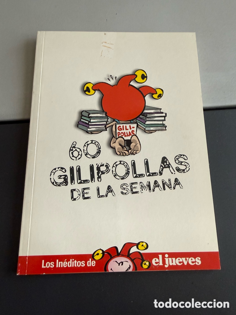 C&oacute;mics: GILIPOLLAS DE LA SEMANA. Los Ineditos de EL JUEVES