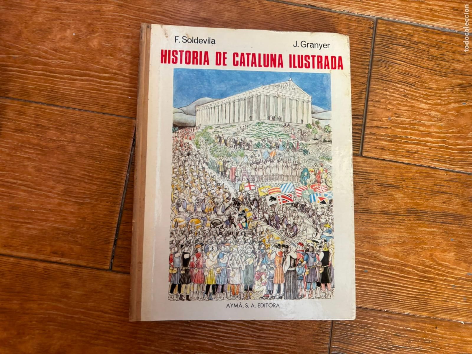 C&oacute;mics: HISTORIA DE CATALU&Ntilde;A ILUSTRADA F SOLDEVILLA J GRANYER AYMA EDITORA