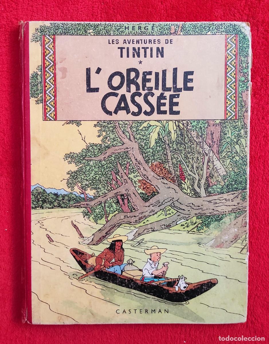 C&oacute;mics: ❤️️A&Ntilde;O 1955 - TINTIN - L'OREILLE CASS&Eacute; (La Oreja Rota) - MUY TEMPRANA EDICI&Oacute;N - 71 A&Ntilde;OS - VIAJE