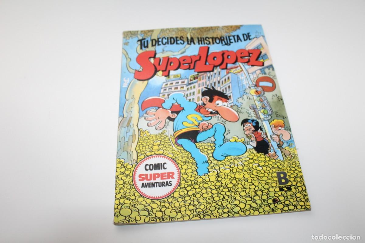 C&oacute;mics: COMIC SUPER LOPEZ - TU DECIDES LA HISTORIETA - EDICIONES B - 1988 - Foto 1