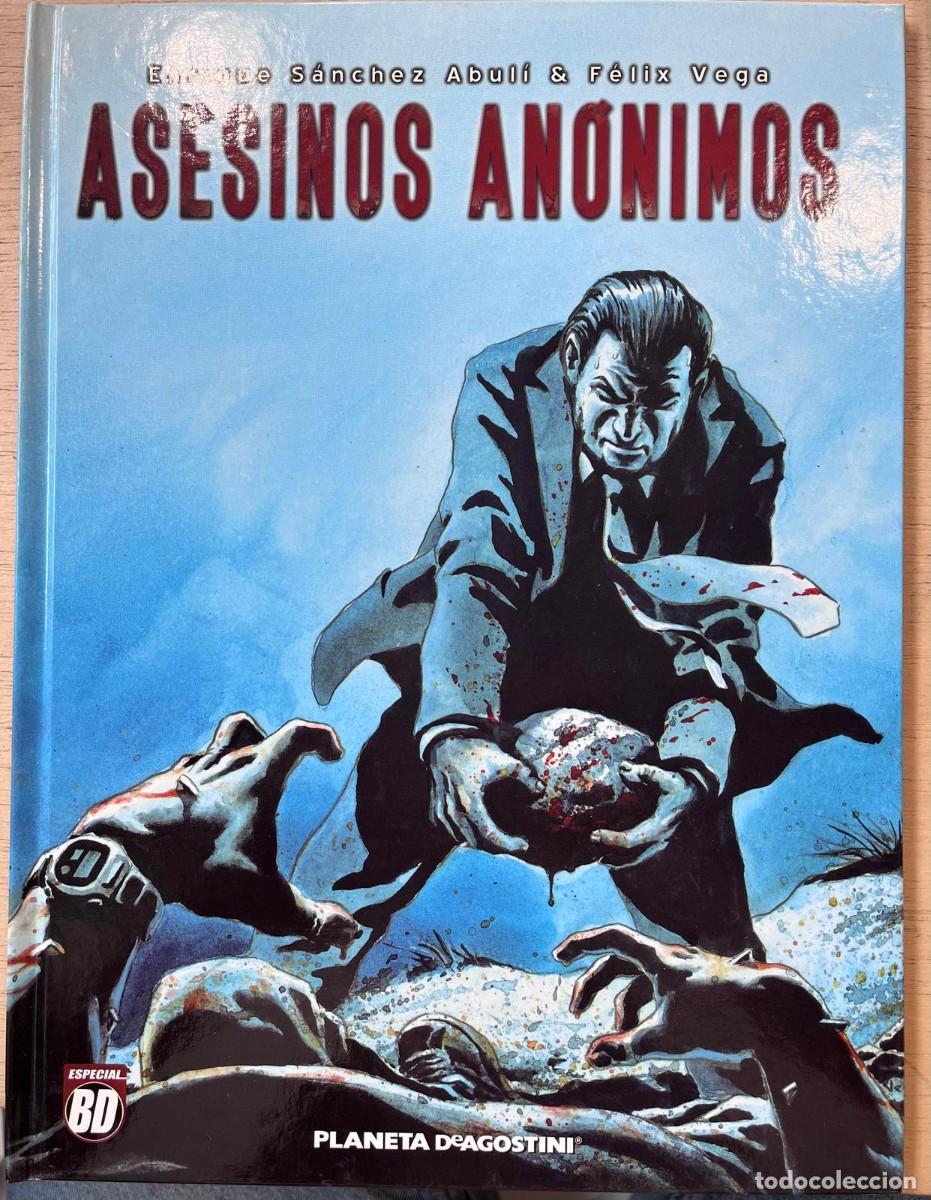 C&oacute;mics: Asesinos anonimos de Enrique S&aacute;nchez Abul&iacute; y F&eacute;lix Vega. Editorial Planeta DeAgostin