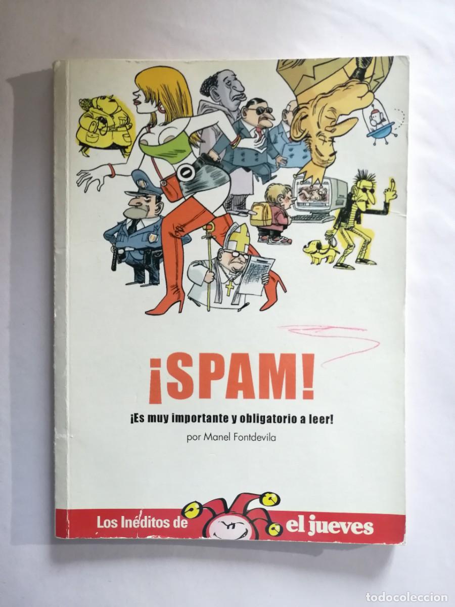 C&oacute;mics: SPAM, Es muy importante y obligatorio a leer, Manel Fontdevila, Ediciones El Jueves
