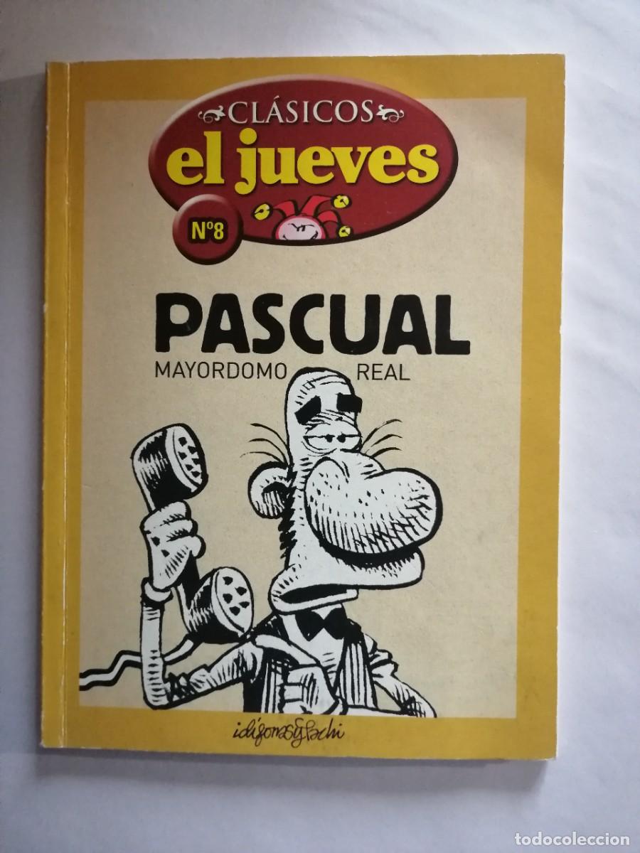 C&oacute;mics: Cl&aacute;sicos El Jueves N&ordm; 8 Pascual, Mayordomo Real de &Aacute;ngel Id&iacute;goras y Francisco Javier Rodr&iacute;guez (Id&iacute;g