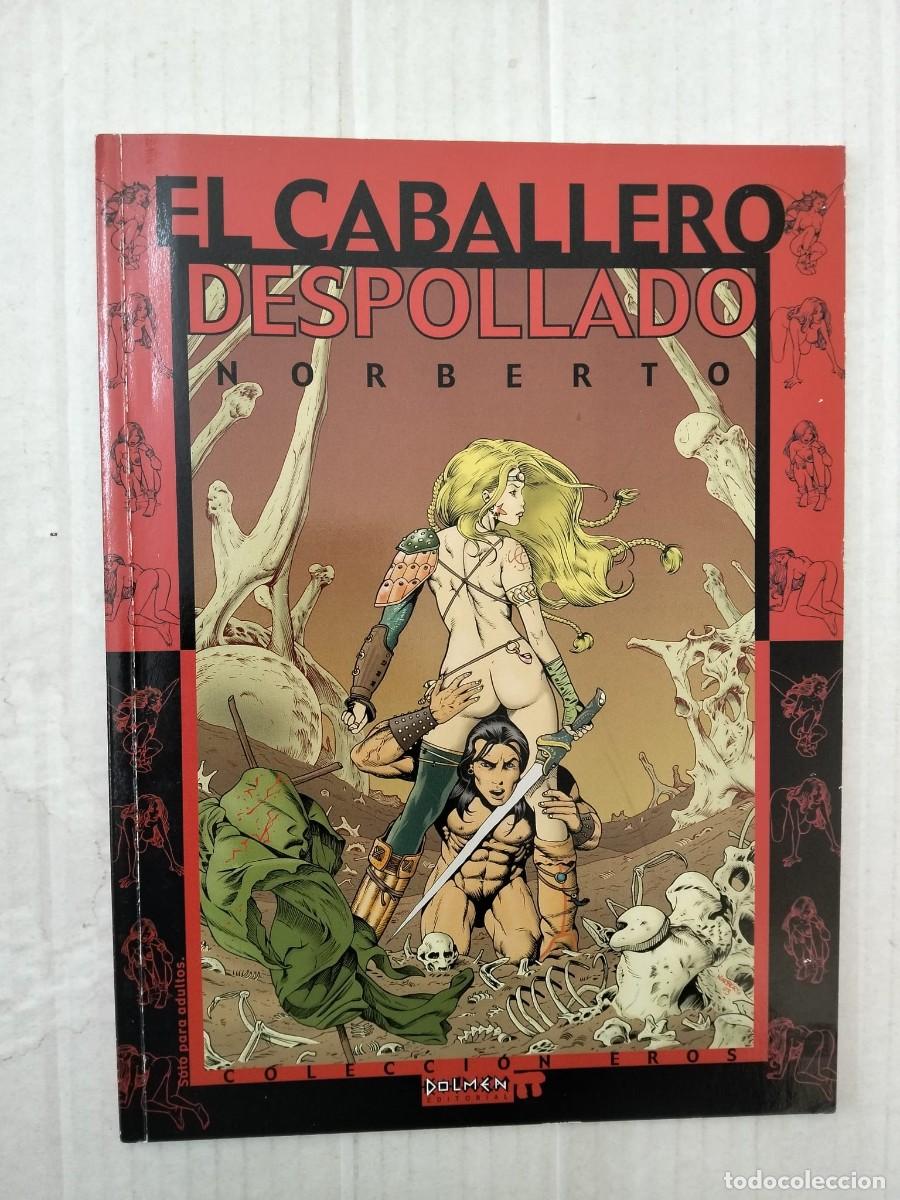 C&oacute;mics: EL CABALLERO DESPOLLADO, de Norberto. COLECCI&Oacute;N EROS n&ordm; 1. DOLMEN